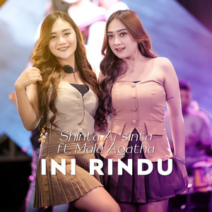 Shinta Arsinta, Mala Agatha - Ini Rindu
