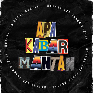 NDX A.K.A. - Apa Kabar Mantan - New Version