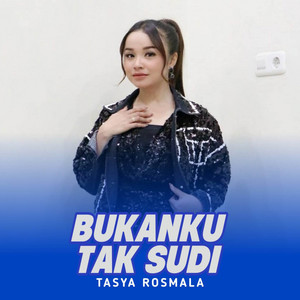 Tasya Rosmala - Bukanku Tak Sudi