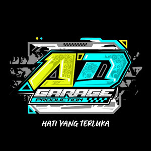AD Garage Production - Hati Yang Terluka