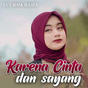 Cut Rani Auliza - Karena Cinta Dan Sayang