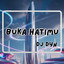 DJ Dyn - Buka Hatimu
