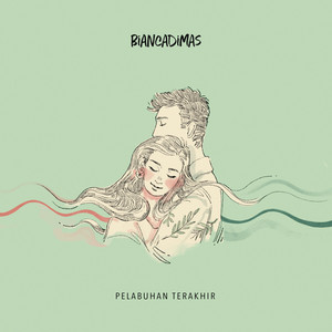 BIANCADIMAS - Pelabuhan Terakhir