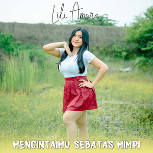 LILI AMORA - Mencintaimu Sebatas Mimpi