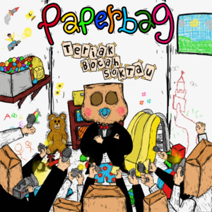 Paperbag - Teriak Bocah Sok Tau