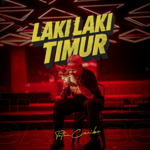 Toton Caribo - LAKI LAKI TIMUR
