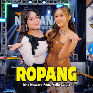 Icha Kiswara, VELLA ZULVIA - Ropang