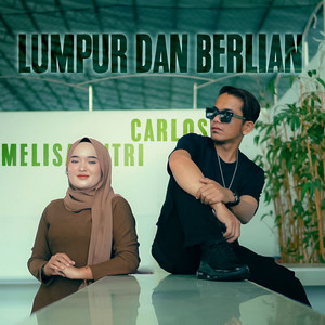 Melisa Putri, Carlos - Lumpur Dan Berlian