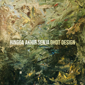DHOT DESIGN - Hingga Akhir Senja