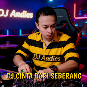 DJ Andies - Cinta Dari Seberang