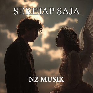 NZ MUSIK - Sekejap Saja