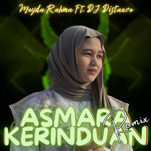 Meyda Rahma, DJ DISTANCE - Asmara Kerinduan - Remix