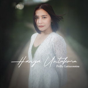 Prilly Latuconsina - Hanya Untukmu