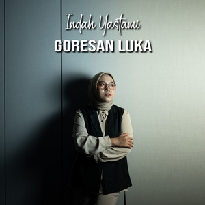 Indah Yastami - Goresan Luka