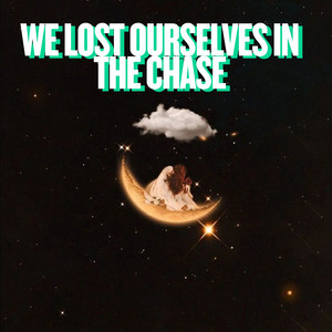 Blue Sera - We Lost Ourselves in the Chase