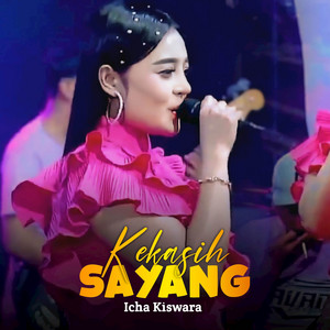 Icha Kiswara - Kekasih Sayang
