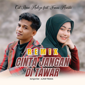 Cut Rani Auliza, Frans Ariesta - Cinta Jangan Ditawar - Remix