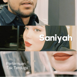 SANIYAH - Pertemuan Tak Terduga