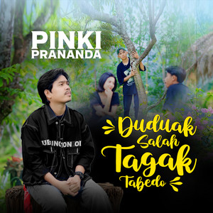Pinki Prananda - Duduak Salah Tagak Tabedo