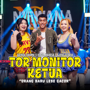 Ajeng Febria, ADINDA RAHMA, Iqbal Mahesa - Tor Monitor Ketua ( Orang Baru Lebe Gacor )
