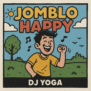DJ YOGA - JOMBLO HAPPY