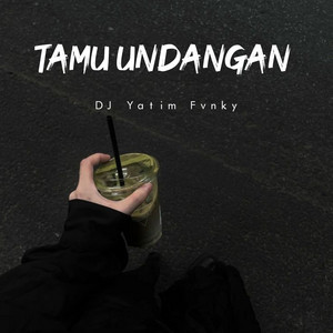 DJ Yatim Fvnky - Tamu Undangan