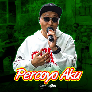 Hendra Kumbara, Syalala Orkes Milenial - Percoyo Aku