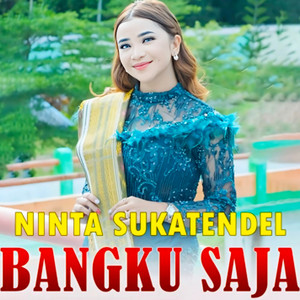 Ninta Sukatendel - BANGKU SAJA