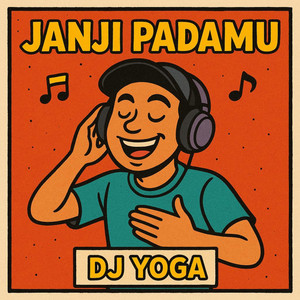 DJ YOGA - JANJI PADAMU