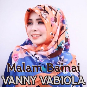 Vanny Vabiola - Malam Bainai