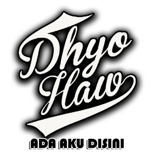 Dhyo Haw - Ada Aku Disini - Demo Version