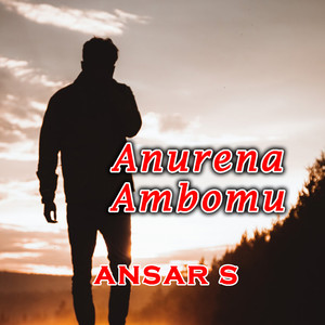 Ansar S - Anurena Ambomu