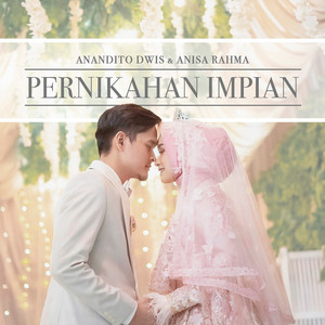 Anandito Dwis, Anisa Rahma - Pernikahan Impian