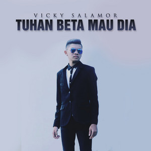 Vicky Salamor - Tuhan Beta Mau Dia