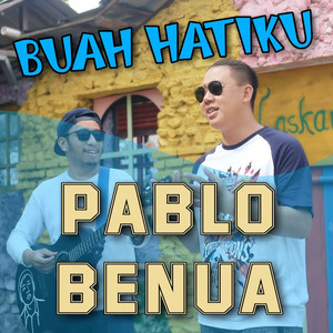 Pablo Benua - Buah Hatiku