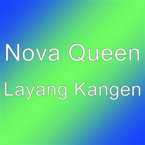 Nova Queen - Layang Kangen