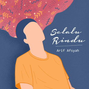 Arif Afsyah - Selalu Rindu