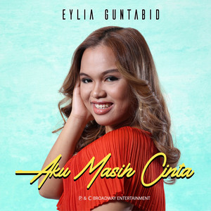 Eylia Guntabid - Aku Masih Cinta