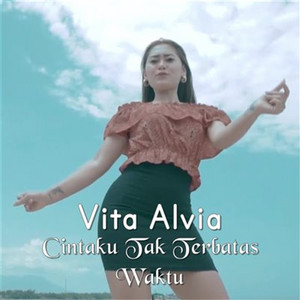 Vita Alvia - Cintaku Tak Terbatas Waktu