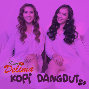 Duo Delima - Kopi Dangdut