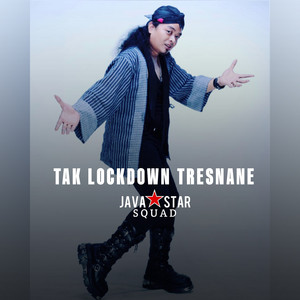 Javastar Squad - Tak Lockdown Tresnane