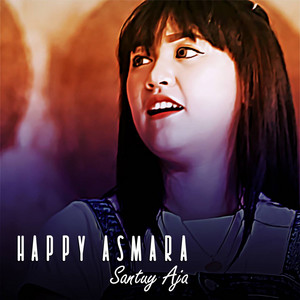 Happy Asmara - Santuy Aja