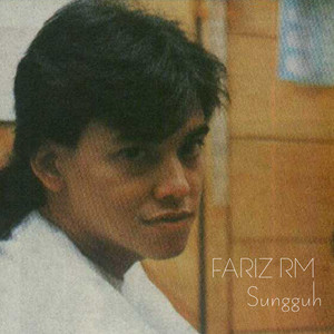 Fariz RM - Sungguh