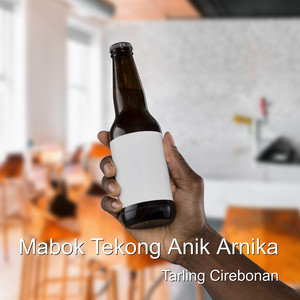 Tarling Cirebonan - Mabok Tekong Anik Arnika