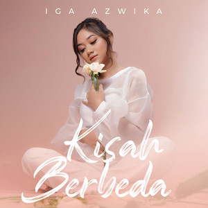 Iga Azwika - Kisah Berbeda