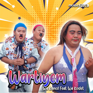 Wa Kancil, Wa Koslet - Wartiyem