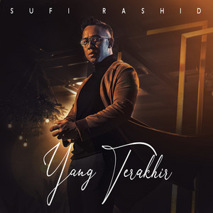 Sufi Rashid - Yang Terakhir