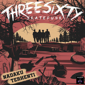 Threesixty Skatepunk - Nadaku Terhenti