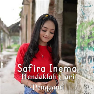 Safira Inema - Hendaklah Cari Pengganti
