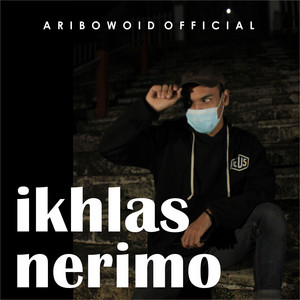 Aribowoid Official - Ikhlas Nerimo